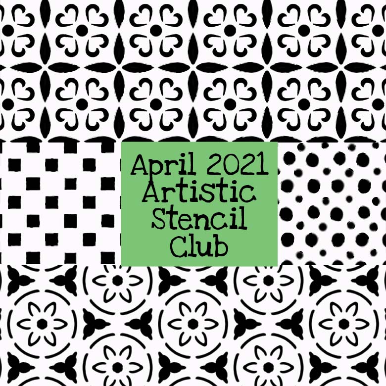 April 2021 Artistic Stencil Club