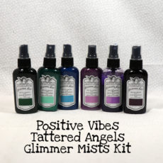 Positive Vibes Tattered Angels Glimmer Mists Kit