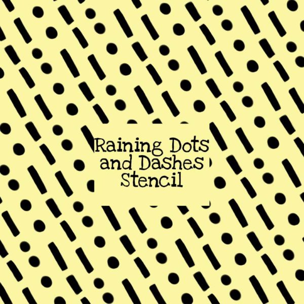 Raining Dots and Dashes Stencil