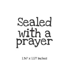 WH109A Sealed with a prayer Rubber Stamp