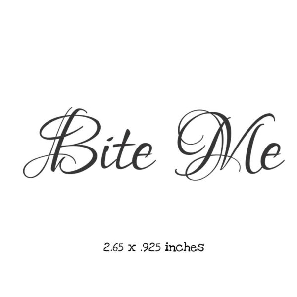 WH112C Bite Me Rubber Stamp