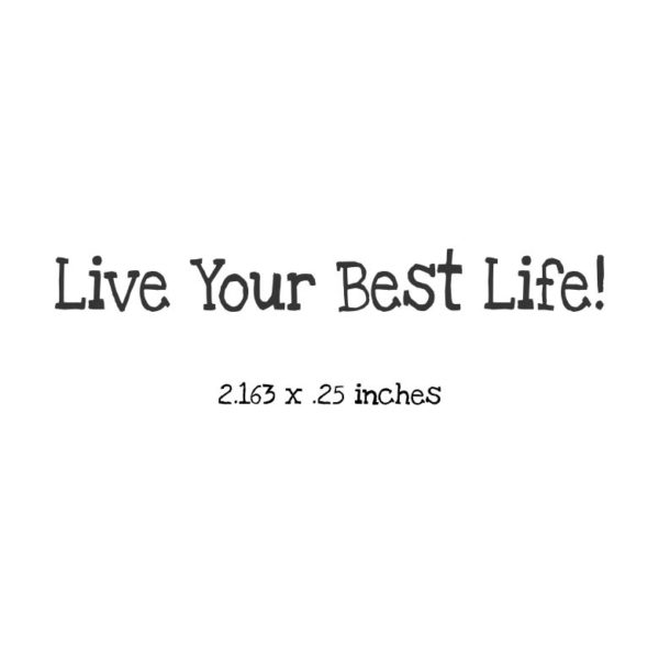 WL103A Live Your Best Life Rubber Stamp