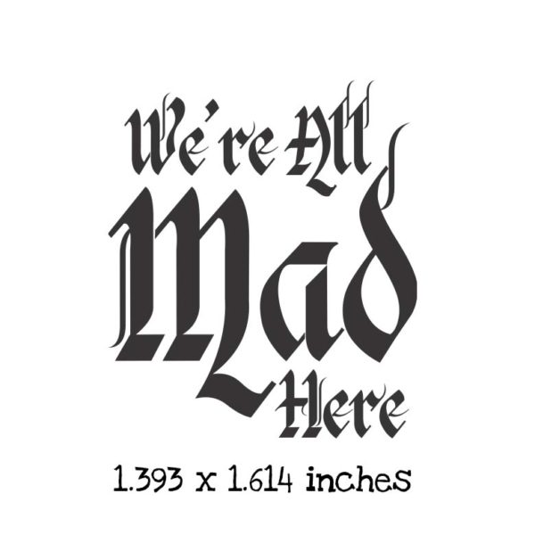 AW102C Mad Here Rubber Stamp