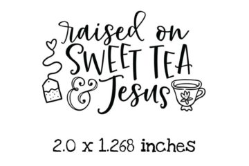 TG111C Sweet Tea & Jesus Rubber Stamp