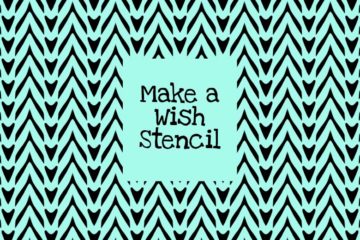 Make A Wish Stencil