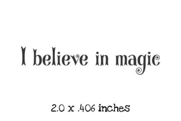 UN102B I believe in magic Rubber Stamp