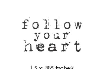 WH144B Follow your heart Rubber Stamp