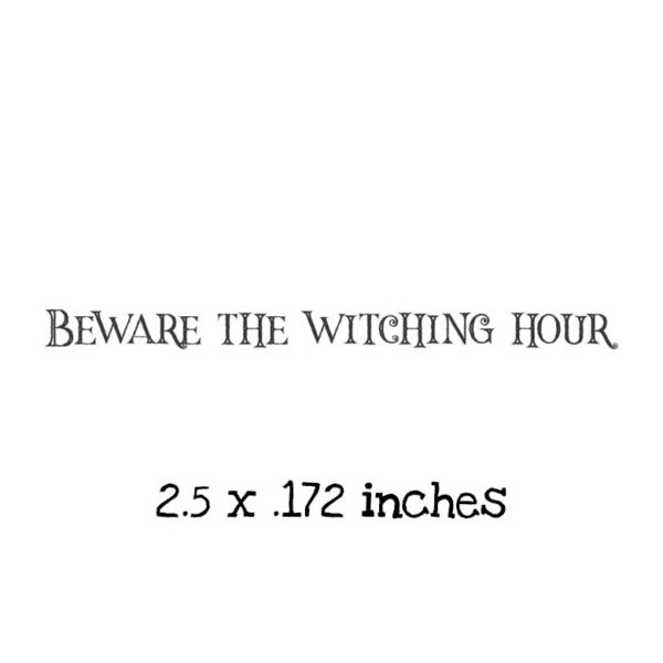 HA152C Beware the witching hour Rubber Stamp