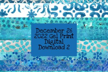 December 26 2022 Gel Print Digital Download 2